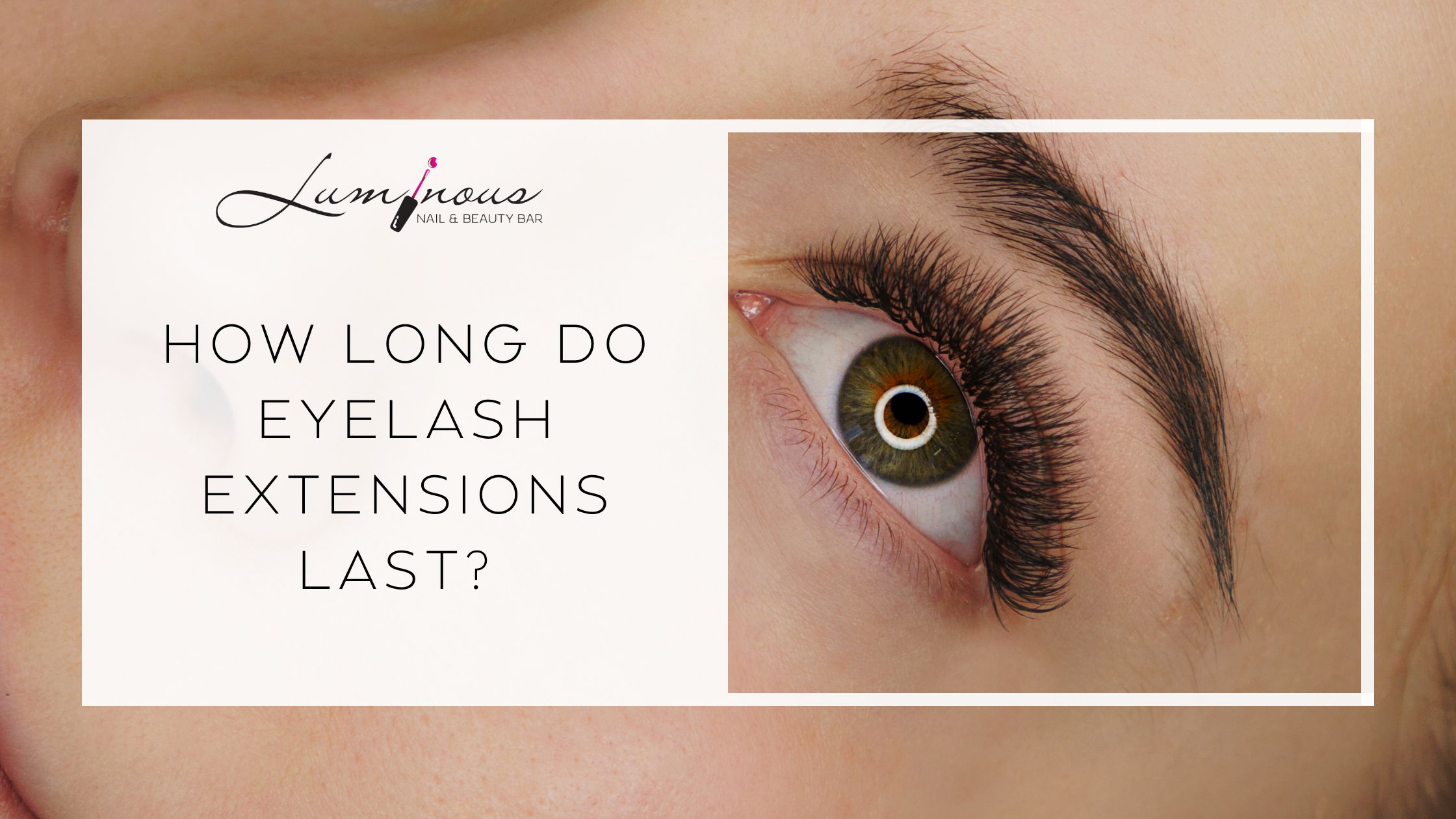 Eyelash Extensions Last