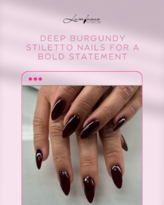 Deep Burgundy Stiletto Nails for a Bold Statement