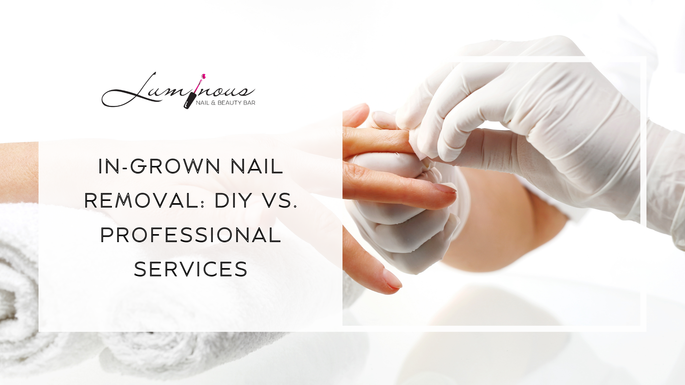 In-Grown Nail Removal