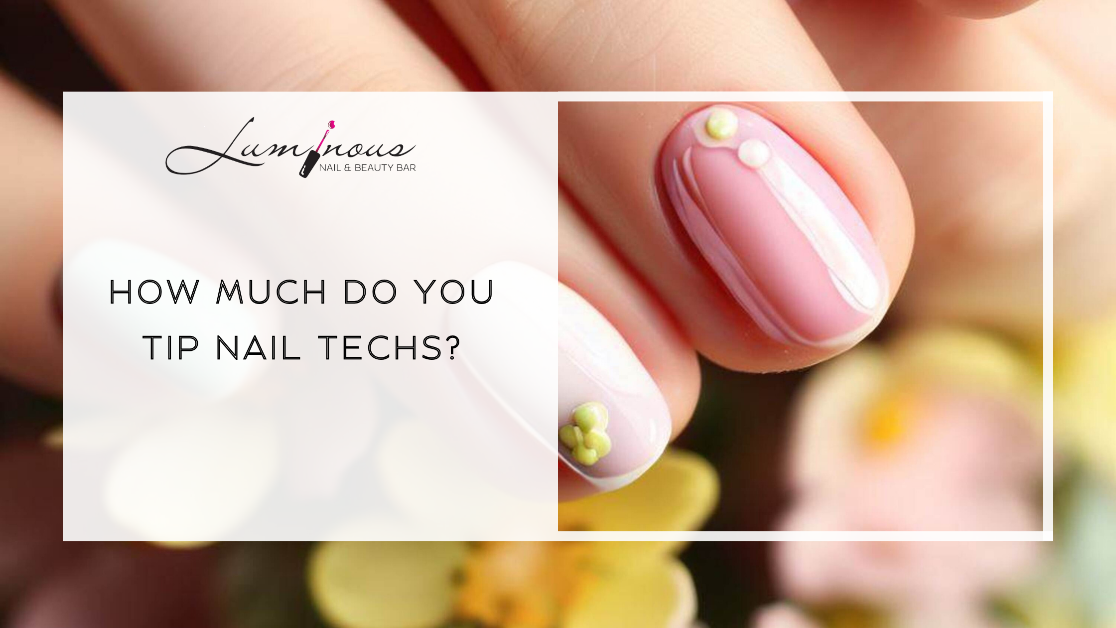 How Much Do You Tip Nail Techs?