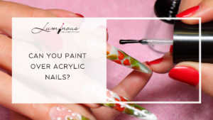 Can You Paint Over Acrylic Nails?