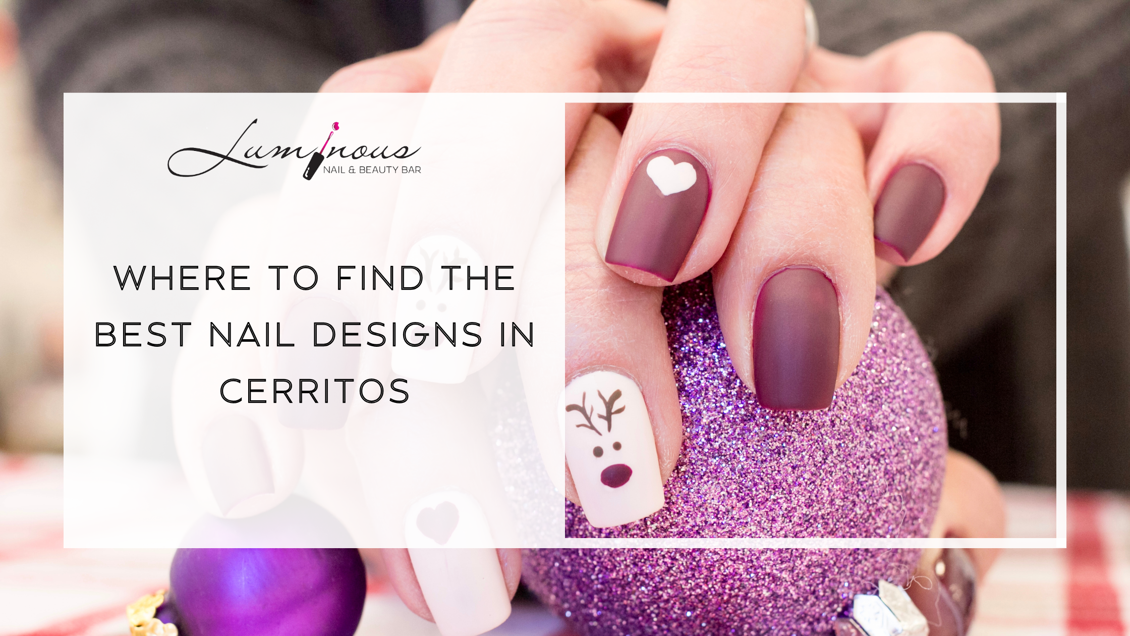 Best Nail Designs in Cerritos