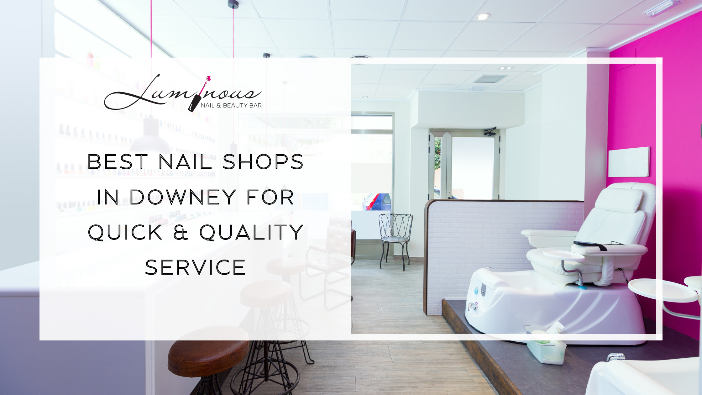 Best Nail Shops in Downey
