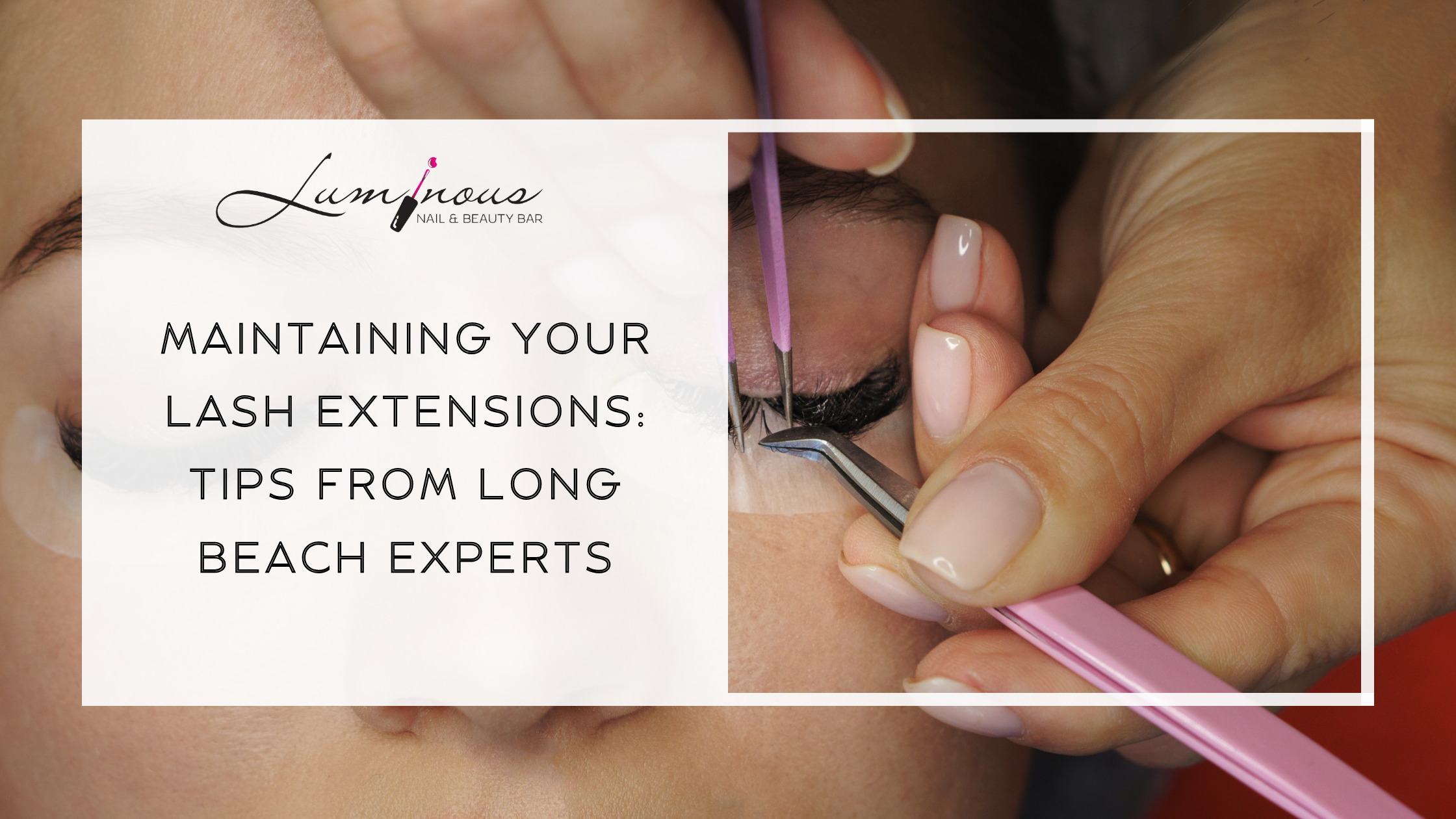 Maintaining Your Lash Extensions