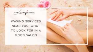 Waxing Services Near You