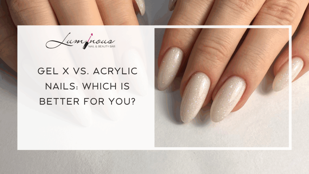 Gel X vs. Acrylic Nails