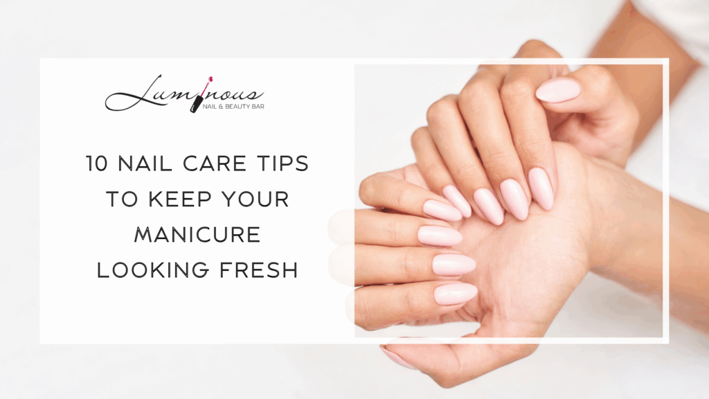 Top 10 Nail Care Tips