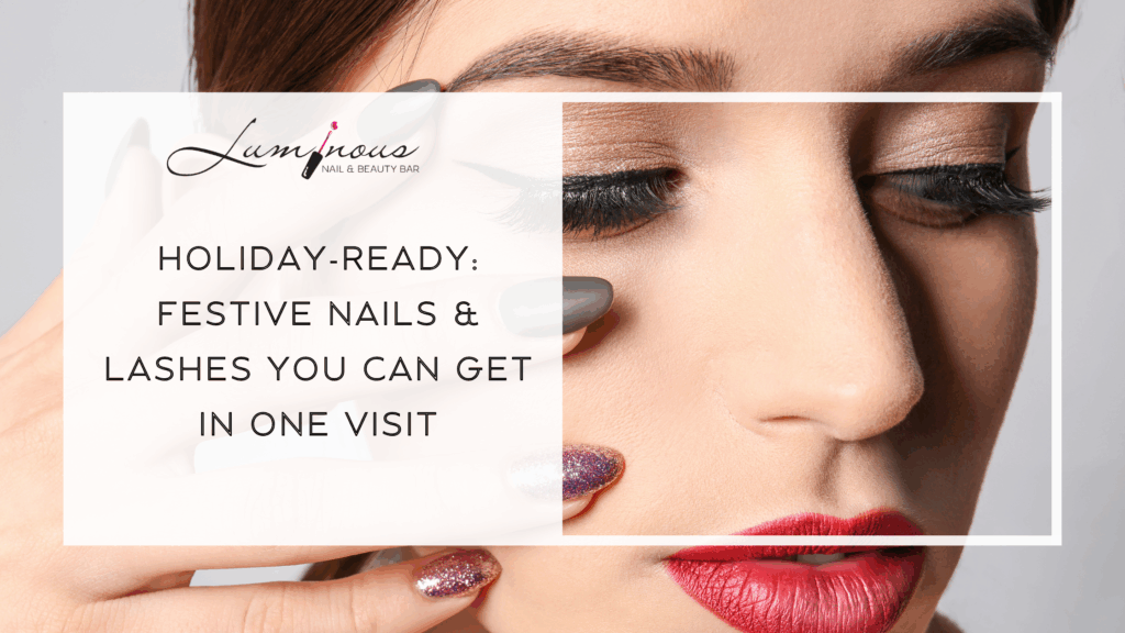 Festive Nails & Lashes